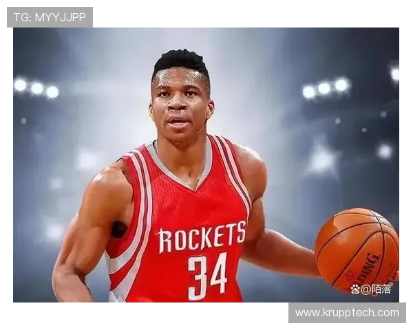 火箭今夏豪赌字母哥筹码曝光计划